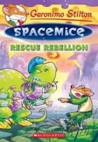 Geronimo Stilton : Spacemice Rescue Rebellion