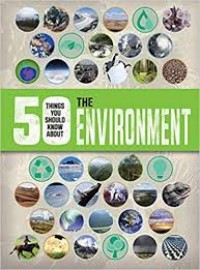 50 Things You  Should Konw About The Environment