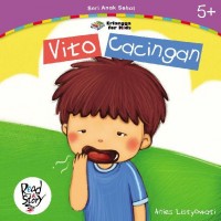 Vito Cacingan : Seri Anak Sehat