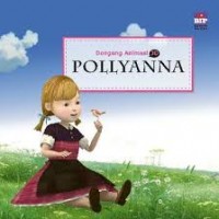 Dongeng Animasi : Pollyanna