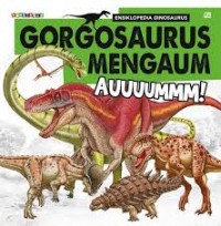 Gorgosaurus Mengaum : auuuummm !