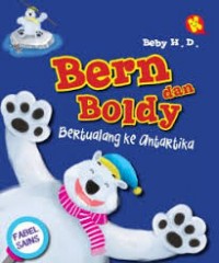 Bern dan Boldy : Bertualang ke Antartika