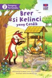 Dongeng Pertamaku : Brer Si Kelinci yang Cerdik (2)