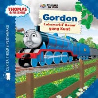 Thomas & Friends : Gordon Lokomotif Besar yang Kuat