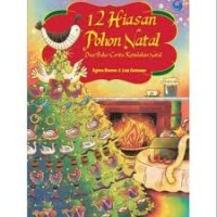 12 Hiasan Pohon Natal : Dua Belas Cerita Keindahan Natal