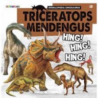 Triceratops Mendengus : Hing,Hing,Hing