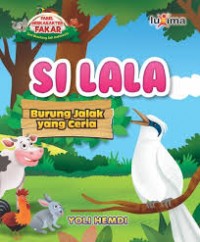 Si Lala Burung Jalak yang Ceria