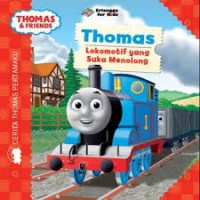 Thomas & Friends : Thomas Lokomotif yang Suka Menolong