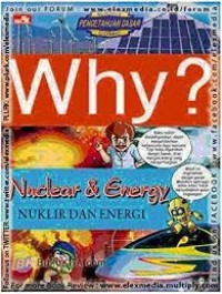 Why ?  Nuklir dan Energi = Nuclear and Energy