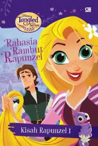 Disney Tangled The Series : Rahasia Rambut Rapunzel : Kisah Rapunzel 1