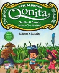 Petualangan Qonita : Qonita di Sawah = Qonita in The Rice Field