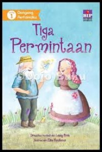 Dongeng Pertamaku : Tiga Permintaan (1)