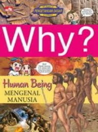 Why : Mengenal Manusia = Human Being
