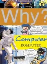 Why ? Komputer = computer
