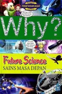 Why ? Sains Masa Depan = Future Science