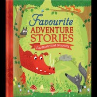 Favourite Adventure Stories An illustrated treasury