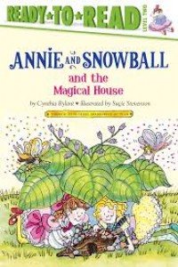 Annie and Snowball and The Magical House