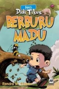 Aksi DIdi Tikus Berburu Madu