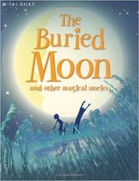 The Buried Moon and Other Magical Stories