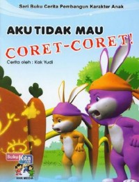 Aku Tidak Mau Coret-coret